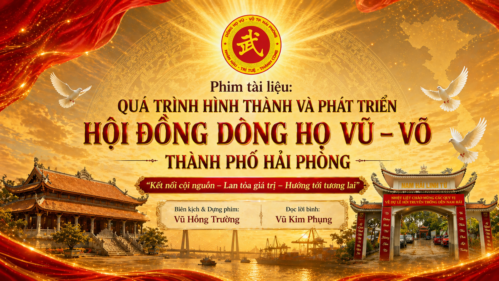 Phim tài liệu: QUÁ TRÌNH HÌNH THÀNH VÀ PHÁT TRIỂN HỘI ĐỒNG DÒNG HỌ VŨ – VÕ THÀNH PHỐ HẢI PHÒNG