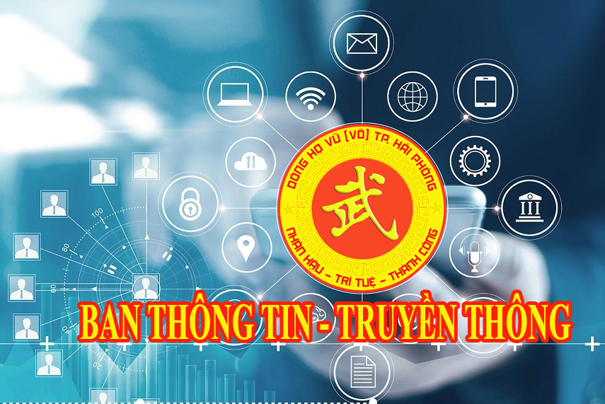 Ban Thông tin - Truyền thông Hội đồng dòng họ Vũ - Võ Hải Phòng