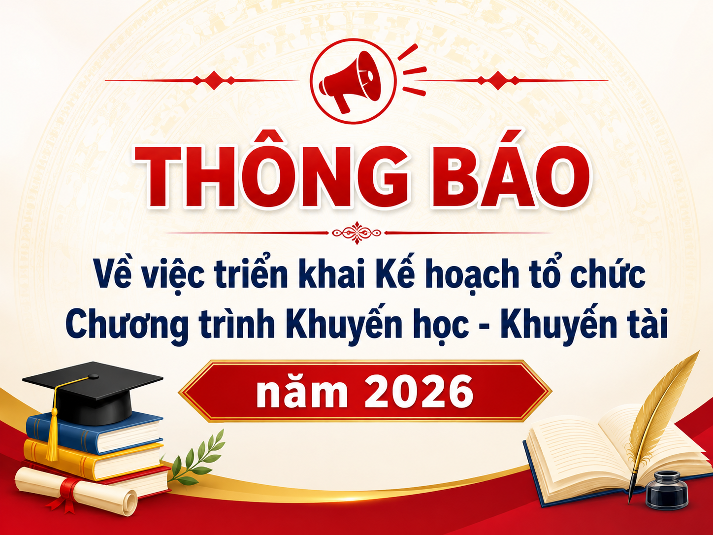 THÔNG BÁO VỀ VIỆC TRIỂN KHAI CHƯƠNG TRÌNH KHUYẾN HỌC - KHUYẾN TÀI NĂM 2026