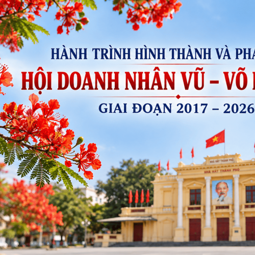 HÀNH TRÌNH HÌNH THÀNH VÀ PHÁT TRIỂN HỘI DOANH NHÂN VŨ – VÕ HẢI PHÒNG GIAI ĐOẠN 2017 – 2026