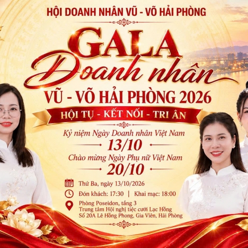 Hội Doanh nhân Vũ – Võ Hải Phòng chuẩn bị tổ chức Gala chào mừng Ngày Doanh nhân Việt Nam 13/10 và Ngày Phụ nữ Việt Nam 20/10
