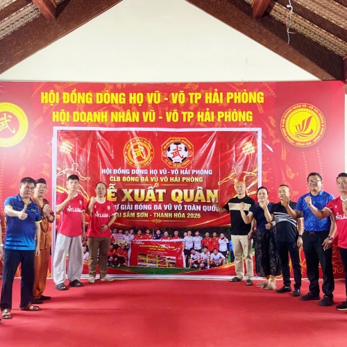 FC VŨ – VÕ HẢI PHÒNG TỔ CHỨC LỄ XUẤT QUÂN THAM DỰ GIẢI BÓNG ĐÁ DÒNG HỌ VŨ – VÕ VIỆT NAM LẦN THỨ XII
