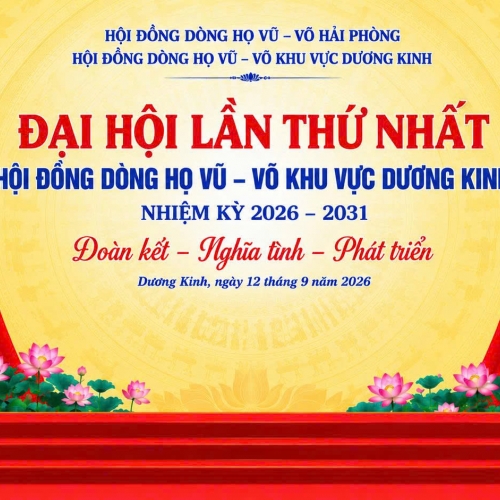 HỘI ĐỒNG DÒNG HỌ VŨ – VÕ KHU VỰC DƯƠNG KINH - MỘT ĐIỂM SÁNG TỪ CÁCH LÀM ĐẾN TINH THẦN KẾT NỐI