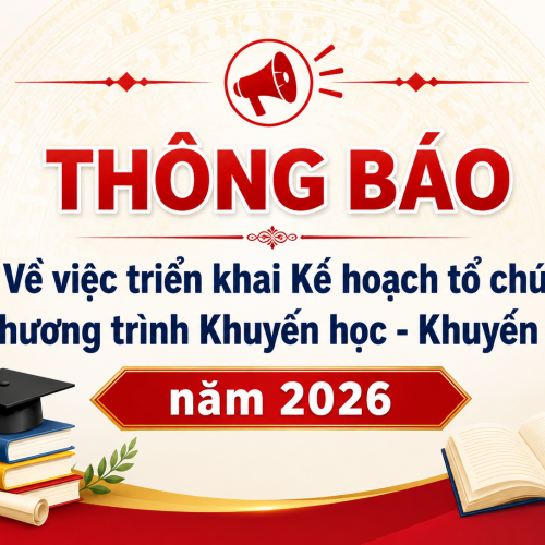 THÔNG BÁO VỀ VIỆC TRIỂN KHAI CHƯƠNG TRÌNH KHUYẾN HỌC - KHUYẾN TÀI NĂM 2026